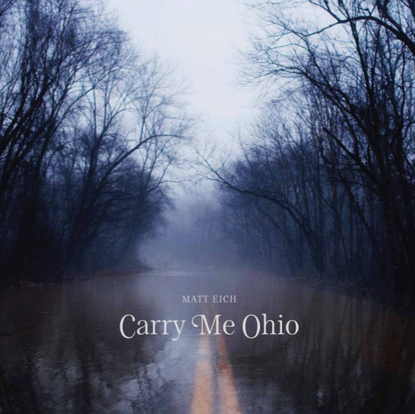 MATT EICH - CARRY ME OHIO